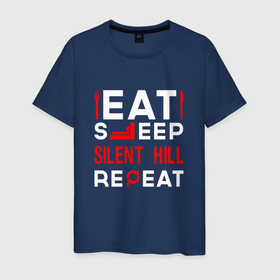 Мужская футболка хлопок с принтом Надпись eat sleep Silent Hill repeat в Петрозаводске, 100% хлопок | прямой крой, круглый вырез горловины, длина до линии бедер, слегка спущенное плечо. | 