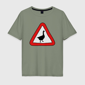 Мужская футболка хлопок Oversize с принтом Предупредительный знак с гусем в Екатеринбурге, 100% хлопок | свободный крой, круглый ворот, “спинка” длиннее передней части | 