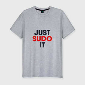 Мужская футболка хлопок Slim с принтом Just sudo в Кировске, 92% хлопок, 8% лайкра | приталенный силуэт, круглый вырез ворота, длина до линии бедра, короткий рукав | 