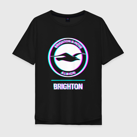 Мужская футболка хлопок Oversize с принтом Brighton FC в стиле glitch , 100% хлопок | свободный крой, круглый ворот, “спинка” длиннее передней части | Тематика изображения на принте: 