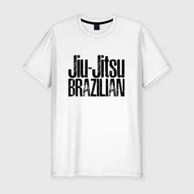 Мужская футболка хлопок Slim с принтом Bazilian Gracie Jiu Jitsu в Санкт-Петербурге, 92% хлопок, 8% лайкра | приталенный силуэт, круглый вырез ворота, длина до линии бедра, короткий рукав | Тематика изображения на принте: 