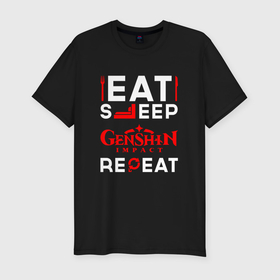 Мужская футболка хлопок Slim с принтом Надпись eat sleep Genshin Impact repeat в Курске, 92% хлопок, 8% лайкра | приталенный силуэт, круглый вырез ворота, длина до линии бедра, короткий рукав | 