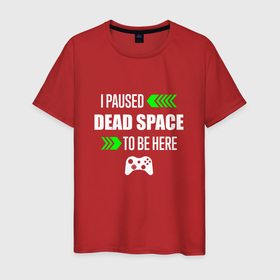 Мужская футболка хлопок с принтом I paused Dead Space to be here с зелеными стрелками , 100% хлопок | прямой крой, круглый вырез горловины, длина до линии бедер, слегка спущенное плечо. | 