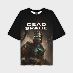 Мужская футболка OVERSIZE 3D с принтом Dead Space игра в Тюмени,  |  | 