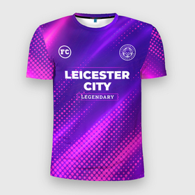 Мужская футболка 3D Slim с принтом Leicester City legendary sport grunge в Белгороде, 100% полиэстер с улучшенными характеристиками | приталенный силуэт, круглая горловина, широкие плечи, сужается к линии бедра | 