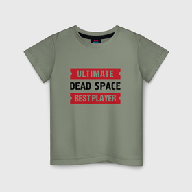 Детская футболка хлопок с принтом Dead Space: Ultimate Best Player в Санкт-Петербурге, 100% хлопок | круглый вырез горловины, полуприлегающий силуэт, длина до линии бедер | 