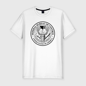 Мужская футболка хлопок Slim с принтом Федеральное Бюро Контроля в Курске, 92% хлопок, 8% лайкра | приталенный силуэт, круглый вырез ворота, длина до линии бедра, короткий рукав | 