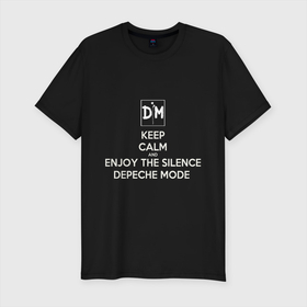Мужская футболка хлопок Slim с принтом Keep calm and enjoy the silence depeche mode в Новосибирске, 92% хлопок, 8% лайкра | приталенный силуэт, круглый вырез ворота, длина до линии бедра, короткий рукав | 