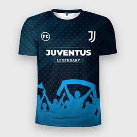 Мужская футболка 3D Slim с принтом Juventus legendary форма фанатов в городе Новоалтайск, 100% полиэстер с улучшенными характеристиками | приталенный силуэт, круглая горловина, широкие плечи, сужается к линии бедра | 