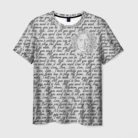 Мужская футболка 3D с принтом Текст песни: что вам нужно   это любовь в Кировске, 100% полиэфир | прямой крой, круглый вырез горловины, длина до линии бедер | 