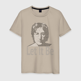 Мужская футболка хлопок с принтом Портрет Джона Леннона и текст песни Let It Be в Белгороде, 100% хлопок | прямой крой, круглый вырез горловины, длина до линии бедер, слегка спущенное плечо. | 