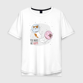Мужская футболка хлопок Oversize с принтом Милые кошки   You make me happy , 100% хлопок | свободный крой, круглый ворот, “спинка” длиннее передней части | Тематика изображения на принте: 