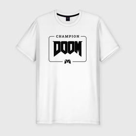 Мужская футболка хлопок Slim с принтом Doom gaming champion: рамка с лого и джойстиком , 92% хлопок, 8% лайкра | приталенный силуэт, круглый вырез ворота, длина до линии бедра, короткий рукав | 