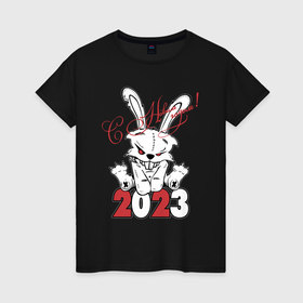 Женская футболка хлопок с принтом С Новым годом Злой кролик 2023 в Курске, 100% хлопок | прямой крой, круглый вырез горловины, длина до линии бедер, слегка спущенное плечо | 