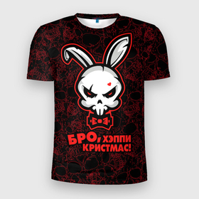 Мужская футболка 3D Slim с принтом Бро, хэппи кристмас, адский кролик в Новосибирске, 100% полиэстер с улучшенными характеристиками | приталенный силуэт, круглая горловина, широкие плечи, сужается к линии бедра | 