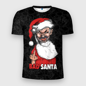 Мужская футболка 3D Slim с принтом Fuck you, bad Santa в Екатеринбурге, 100% полиэстер с улучшенными характеристиками | приталенный силуэт, круглая горловина, широкие плечи, сужается к линии бедра | 