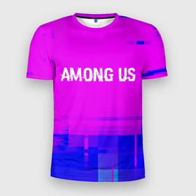 Мужская футболка 3D Slim с принтом Among Us glitch text effect: символ сверху в Новосибирске, 100% полиэстер с улучшенными характеристиками | приталенный силуэт, круглая горловина, широкие плечи, сужается к линии бедра | 