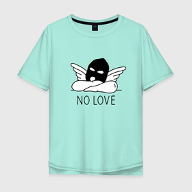 Мужская футболка хлопок Oversize с принтом No love   angel in mask в Петрозаводске, 100% хлопок | свободный крой, круглый ворот, “спинка” длиннее передней части | 