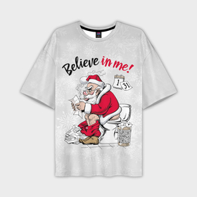 Мужская футболка OVERSIZE 3D с принтом Santa Claus reading letters, believe in me в Санкт-Петербурге,  |  | 