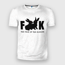 Мужская футболка 3D Slim с принтом Fuck. The Year of the Rabbit в Кировске, 100% полиэстер с улучшенными характеристиками | приталенный силуэт, круглая горловина, широкие плечи, сужается к линии бедра | Тематика изображения на принте: 
