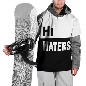 Накидка на куртку 3D с принтом Hi haters   Bye haters , 100% полиэстер |  | 