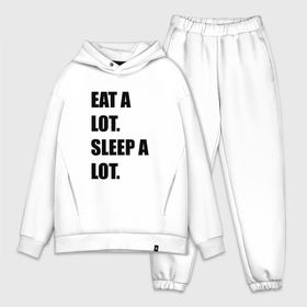 Мужской костюм хлопок OVERSIZE с принтом Eat a lot. Sleep a lot. в Петрозаводске,  |  | 