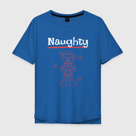 Мужская футболка хлопок Oversize с принтом Naughty elf в Белгороде, 100% хлопок | свободный крой, круглый ворот, “спинка” длиннее передней части | 