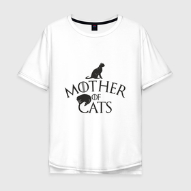 Мужская футболка хлопок Oversize с принтом Мать котов в Екатеринбурге, 100% хлопок | свободный крой, круглый ворот, “спинка” длиннее передней части | Тематика изображения на принте: 