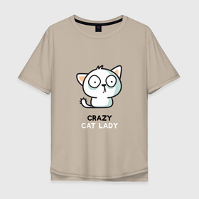 Мужская футболка хлопок Oversize с принтом Crazy cat lady , 100% хлопок | свободный крой, круглый ворот, “спинка” длиннее передней части | Тематика изображения на принте: 