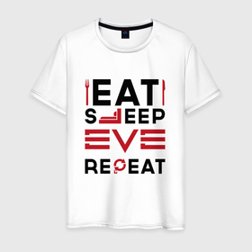 Мужская футболка хлопок с принтом Надпись: eat sleep EVE repeat в Новосибирске, 100% хлопок | прямой крой, круглый вырез горловины, длина до линии бедер, слегка спущенное плечо. | Тематика изображения на принте: 