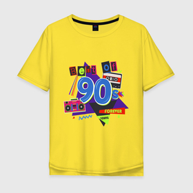 Мужская футболка хлопок Oversize с принтом Best of 90s в Петрозаводске, 100% хлопок | свободный крой, круглый ворот, “спинка” длиннее передней части | Тематика изображения на принте: 