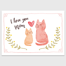 Поздравительная открытка с принтом I love mom cats в Белгороде, 100% бумага | плотность бумаги 280 г/м2, матовая, на обратной стороне линовка и место для марки
 | Тематика изображения на принте: 