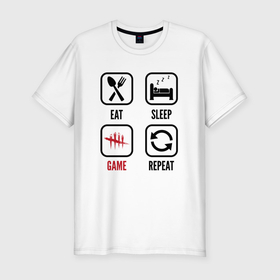 Мужская футболка хлопок Slim с принтом Eat   sleep   Dead by Daylight   repeat в Екатеринбурге, 92% хлопок, 8% лайкра | приталенный силуэт, круглый вырез ворота, длина до линии бедра, короткий рукав | 