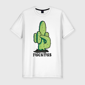 Мужская футболка хлопок Slim с принтом Cactus   Fucktus   joke в Курске, 92% хлопок, 8% лайкра | приталенный силуэт, круглый вырез ворота, длина до линии бедра, короткий рукав | Тематика изображения на принте: 