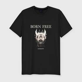 Мужская футболка хлопок Slim с принтом Born free sorrow в Кировске, 92% хлопок, 8% лайкра | приталенный силуэт, круглый вырез ворота, длина до линии бедра, короткий рукав | 