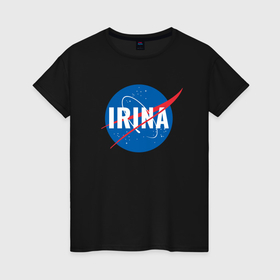 Женская футболка хлопок с принтом Ирина в стиле NASA в Екатеринбурге, 100% хлопок | прямой крой, круглый вырез горловины, длина до линии бедер, слегка спущенное плечо | 