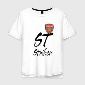 Мужская футболка хлопок Oversize с принтом Arsenal   London   striker в Тюмени, 100% хлопок | свободный крой, круглый ворот, “спинка” длиннее передней части | 
