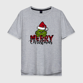 Мужская футболка хлопок Oversize с принтом Гринч Merry Christmas в Курске, 100% хлопок | свободный крой, круглый ворот, “спинка” длиннее передней части | Тематика изображения на принте: 