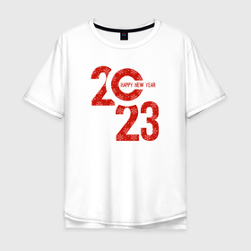 Мужская футболка хлопок Oversize с принтом New Year 2023 в Курске, 100% хлопок | свободный крой, круглый ворот, “спинка” длиннее передней части | 