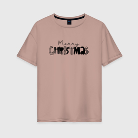 Женская футболка хлопок Oversize с принтом 2023 Merry Christmas в Тюмени, 100% хлопок | свободный крой, круглый ворот, спущенный рукав, длина до линии бедер
 | 