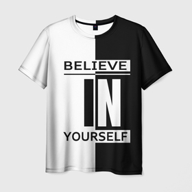 Мужская футболка 3D с принтом Believe in yourself в Санкт-Петербурге, 100% полиэфир | прямой крой, круглый вырез горловины, длина до линии бедер | 