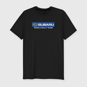 Мужская футболка хлопок Slim с принтом Subaru world rally team , 92% хлопок, 8% лайкра | приталенный силуэт, круглый вырез ворота, длина до линии бедра, короткий рукав | Тематика изображения на принте: 