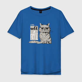 Мужская футболка хлопок Oversize с принтом Дикий и свободный кот в Петрозаводске, 100% хлопок | свободный крой, круглый ворот, “спинка” длиннее передней части | 