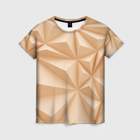 Женская футболка 3D с принтом Бежевые полигональные фигуры в Курске, 100% полиэфир ( синтетическое хлопкоподобное полотно) | прямой крой, круглый вырез горловины, длина до линии бедер | 