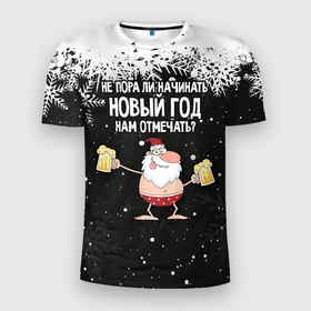Мужская футболка 3D Slim с принтом Не пора ли начинать Новый год нам отмечать в Екатеринбурге, 100% полиэстер с улучшенными характеристиками | приталенный силуэт, круглая горловина, широкие плечи, сужается к линии бедра | 