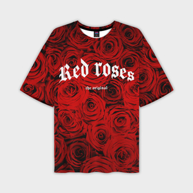 Мужская футболка oversize 3D с принтом Красный розы в Курске,  |  | Тематика изображения на принте: 