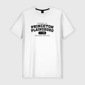 Мужская футболка хлопок Slim с принтом Property Of Princeton Plainsboro как у Доктора Хауса в Тюмени, 92% хлопок, 8% лайкра | приталенный силуэт, круглый вырез ворота, длина до линии бедра, короткий рукав | 