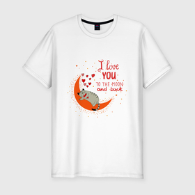 Мужская футболка хлопок Slim с принтом I love you to the moon and back heart в Тюмени, 92% хлопок, 8% лайкра | приталенный силуэт, круглый вырез ворота, длина до линии бедра, короткий рукав | 