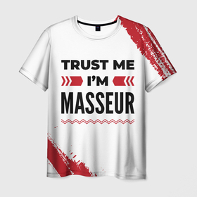 Мужская футболка 3D с принтом Trust me Im masseur white , 100% полиэфир | прямой крой, круглый вырез горловины, длина до линии бедер | 
