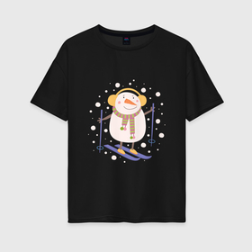 Женская футболка хлопок Oversize с принтом Снеговик лыжник в Екатеринбурге, 100% хлопок | свободный крой, круглый ворот, спущенный рукав, длина до линии бедер
 | 